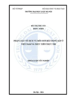 Khóa luận tốt nghiệp pháp luật về dịch vụ môi giới bất động sản ở việt nam và thực tiễn thực thi