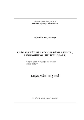 Luận văn thạc sĩ công nghệ chế tạo máy khảo sát vết tiếp xúc cặp bánh răng trụ răng nghiêng helical gears