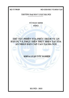 Khóa luận tốt nghiệp thủ tục phiên toà phúc thẩm vụ án dân sự và thực tiễn thực hiện tại toà án nhân dân cấp cao tại hà nội