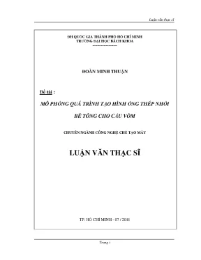 Luận văn thạc sĩ công nghệ chế tạo máy mô phỏng quá trình tạo hình ống thép nhồi bê tông cho cầu vòm