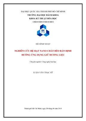 Luận văn thạc sĩ công nghệ hóa học nghiên cứu hệ hạt nano chất béo rắn định hướng ứng dụng giữ hương liệu
