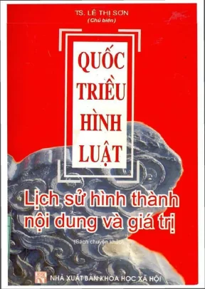 Sách chuyên khảo quốc triều hình luật lịch sử hình thành nội dung và giá trị