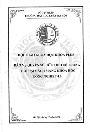 Kỷ yếu hội thảo khoa học cấp khoa bảo vệ quyền sở hữu trí tuệ trong thời đại cách mạng khoa học công nghiệp 4 0