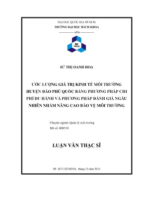 Luận văn thạc sĩ quản lý môi trường ước lượng giá trị kinh tế môi trường huyện đảo phú quốc bằng phương pháp chi phí du hành và phương pháp đánh giá ngẫu nhiên nhằm nâng cao bảo vệ môi trường