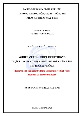Khóa luận tốt nghiệp kỹ thuật máy tính nghiên cứu và thiết kế hệ thống trợ lý ảo tiếng việt offline trên nền tảng hệ thống nhúng