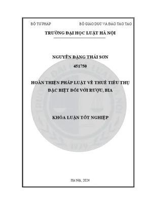 Khóa luận tốt nghiệp hoàn thiện pháp luật về thuế tiêu thụ đặc biệt đối với rượu bia
