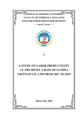 Chuyên đề tốt nghiệp a study on labor productivity at the hotel chain of lumina vietnam co ltd from 2017 to 2019