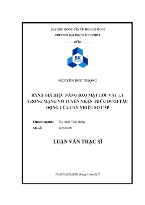 Luận văn thạc sĩ kỹ thuật viễn thông đánh giá hiệu năng bảo mật lớp vật lý trong mạng vô tuyến nhận thức dưới tác động của can nhiễu sơ cấp