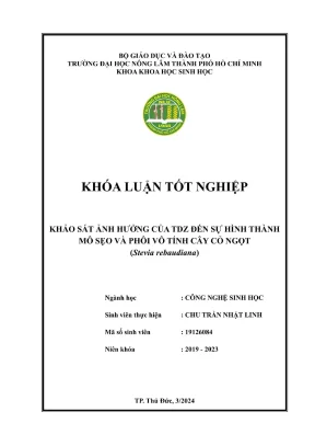 Khóa luận tốt nghiệp công nghệ sinh học khảo sát ảnh hưởng của tdz đến sự hình thành mô sẹo và phôi vô tính cây cỏ ngọt stevia rebaudiana
