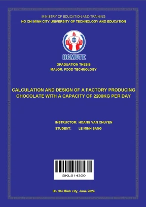 Đồ án tốt nghiệp công nghệ thực phẩm calculation and design of a factory producing chocolate with a capacity of 2200kg per day