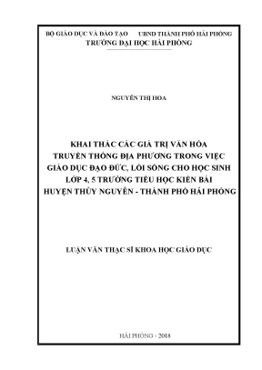 Luận văn thạc sĩ giáo dục học khai thác các giá trị văn hóa truyền thống địa phương trong việc giáo dục đạo đức lối sống cho học sinh lớp 4 5 trường tiểu học kiền bái huyện thủy nguyên thành phố hải phòng