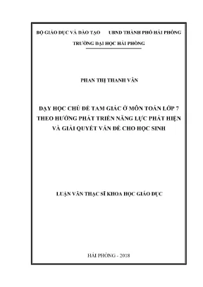Luận văn thạc sĩ lý luận và phương pháp dạy học bộ môn toán dạy học chủ đề tam giác ở môn toán lớp 7 theo hướng phát triển năng lực phát hiện và giải quyết vấn đề cho học sinh