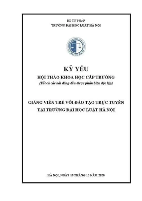 Kỷ yếu hội thảo khoa học cấp trường giảng viên trẻ với đào tạo trực tuyến tại trường đại học luật hà nội