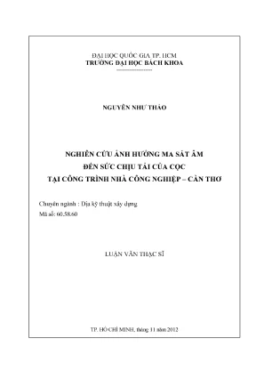 Luận văn thạc sĩ địa kỹ thuật xây dựng nghiên cứu ảnh hưởng ma sát âm đến sức chịu tải của cọc tại công trình nhà công nghiệp cần thơ
