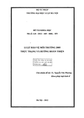 Luật bảo vệ môi trường 2005 thực trạng và hướng hoàn thiện đề tài nghiên cứu khoa học cấp trường trường đại học luật hà nội nguyễn văn phương chủ nhiệm đề tài vũ thị duyên thủy thư ký vũ thu hạnh et al