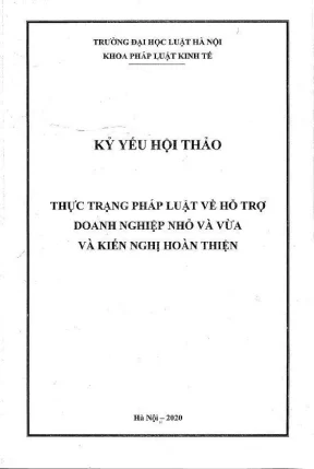 Kỷ yếu hội thảo khoa học cấp khoa thực trạng pháp luật về hỗ trợ doanh nghiệp nhỏ và vừa và kiến nghị hoàn thiện