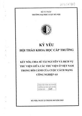 Kỷ yếu hội thảo khoa học cấp trường kết nối chia sẻ tài nguyên và dịch vụ thư viện giữa các thư viện ở việt nam trong bối cảnh của cuộc cách mạng công nghệ 4 0