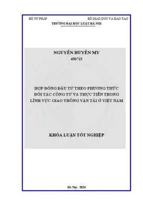 Khóa luận tốt nghiệp hợp đồng đầu tư theo phương thức đối tác công tư và thực tiễn trong lĩnh vực giao thông vận tải ở việt nam