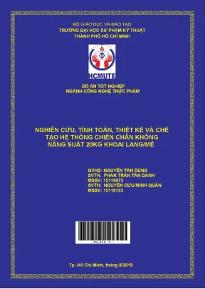 Nghiên cứu tính toán thiết kế và chế tạo hệ thống chiên chân không năng suất 20kg khoai langmẻ
