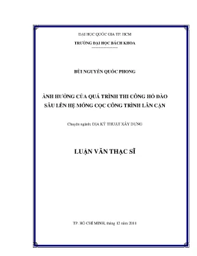 Luận văn thạc sĩ địa kỹ thuật xây dựng ảnh hưởng của quá trình thi công hố đào sâu lên hệ móng cọc công trình lân cận