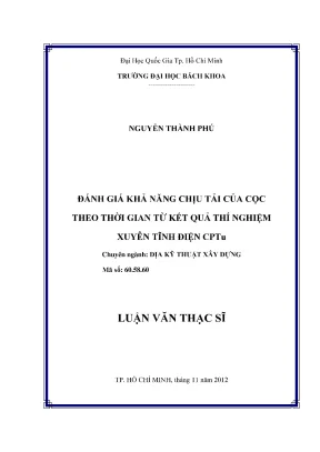 Luận văn thạc sĩ địa kỹ thuật xây dựng đánh giá khả năng chịu tải của cọc theo thời gian từ kết quả thí nghiệm xuyên tĩnh điện cptu