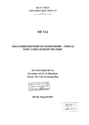 Đề tài nghiên cứu khoa học trách nhiệm sản phẩm của doanh nghiệp công cụ pháp lý bảo vệ người tiêu dùng phần 1