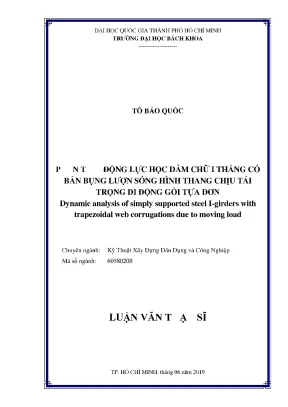 Luận văn thạc sĩ kỹ thuật xây dựng phân tích động lực học dầm chữ i thẳng có bản bụng lượn sóng hình thang chịu tải trọng di động gối tựa đơn