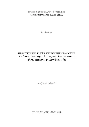 Luận án tiến sĩ kỹ thuật xây dựng phân tích phi tuyến khung thép bán cứng không gian chịu tải trọng tĩnh và động bằng phương pháp vùng dẻo