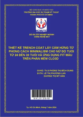 Đồ án tốt nghiệp thiết kế trench coat lấy cảm hứng từ phong cách minimalism cho nữ độ tuổi từ 24 đến 30 tuổi và ứng dụng fit mẫu trên phần mềm clo3d