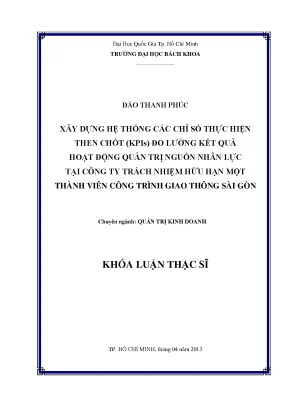 Luận văn thạc sĩ quản trị kinh doanh xây dựng hệ thống các chỉ số thực hiện then chốt kpis đo lường kết quả hoạt động quản trị nguồn nhân lực tại công ty trách nhiệm hữu hạn một thành viên công trình giao thông sài gòn