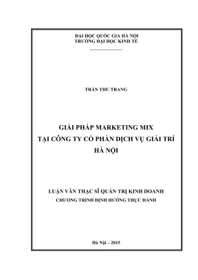 Luận văn thạc sĩ quản trị kinh doanh giải pháp marketing mix tại công ty cổ phần dịch vụ giải trí hà nội