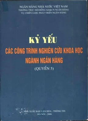 Kỷ yếu các công trình nghiên cứu khoa học ngành ngân hàng quyển 5 ngân hàng nhà nước việt nam