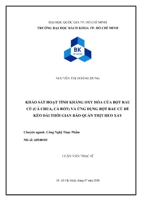 Luận văn thạc sĩ công nghệ thực phẩm khảo sát hoạt tính kháng oxy hóa của bột rau củ cà chua cà rốt và ứng dụng bột rau củ để kéo dài thời gian bảo quản thịt heo xay