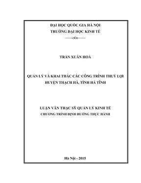 Luận văn thạc sĩ quản lý kinh tế quản lý và khai thác các công trình thủy lợi huyện thạch hà tỉnh hà tĩnh