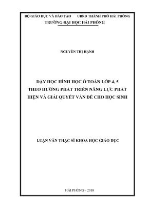 Luận văn thạc sĩ giáo dục học dạy học hình học ở toán lớp 4 5 theo hướng phát triển năng lực phát hiện và giải quyết vấn đề cho học sinh
