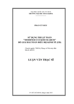Luận văn thạc sĩ thiết bị mạng và nhà máy điện sử dụng thuật toán modified cuckoo search để giải bài toán điều độ kinh tế ed