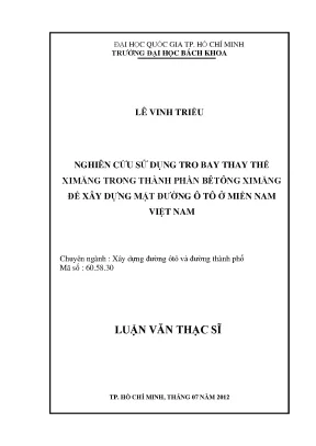 Luận văn thạc sĩ kỹ thuật xây dựng nghiên cứu sử dụng tro bay thay thế xi măng trong thành phần bê tông xi măng để xây dựng mặt đường ô tô ở miền nam việt nam