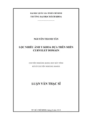Luận văn thạc sĩ khoa học máy tính lọc nhiễu ảnh y khoa dựa trên miền curvelet domain