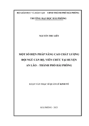 Luận văn thạc sĩ quản lý kinh tế một số biện pháp nâng cao chất lượng đội ngũ cán bộ viên chức tại huyện an lão thành phố hải phòng