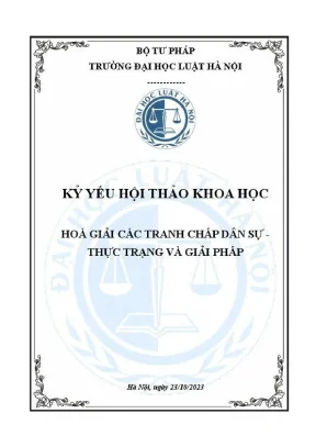 Kỷ yếu hội thảo khoa học cấp khoa hoà giải các tranh chấp dân sự thực trạng và giải pháp