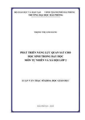 Luận văn thạc sĩ giáo dục tiểu học phát triển năng lực quan sát cho học sinh trong dạy học môn tự nhiên và xã hội lớp 2