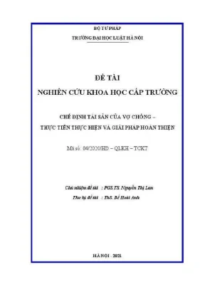 Đề tài nghiên cứu khoa học cấp trường chế định tài sản của vợ chồng thực tiễn thực hiện và giải pháp hoàn thiện