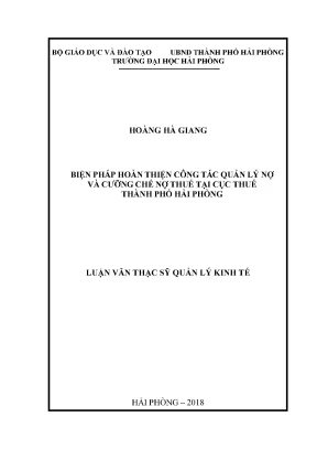 Luận văn thạc sĩ quản lý kinh tế biện pháp hoàn thiện công tác quản lý nợ và cưỡng chế nợ thuế tại cục thuế thành phố hải phòng