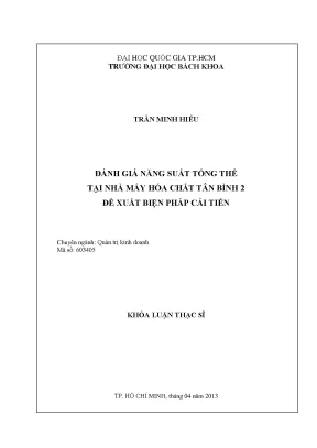 Luận văn thạc sĩ quản trị kinh doanh đánh giá năng suất tổng thể tại nhà máy hóa chất tân bình 2 đề xuất biện pháp cải tiến