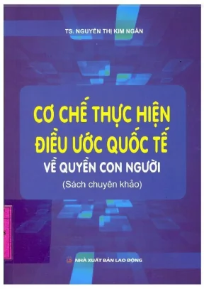 Sách chuyên khảo cơ chế thực hiện điều ước quốc tế về quyền con người phần 1