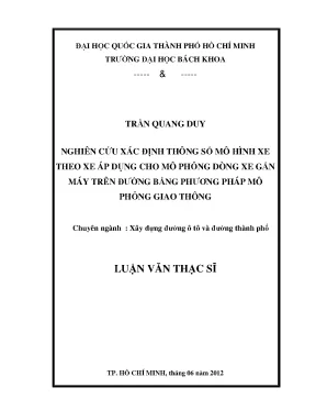 Luận văn thạc sĩ kỹ thuật xây dựng nghiên cứu xác định thông số mô hình xe theo xe áp dụng cho mô phỏng dòng xe gắn máy trên đường bằng phương pháp mô phỏng giao thông