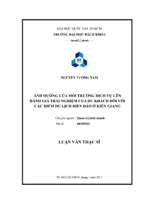 Luận văn thạc sĩ quản trị kinh doanh ảnh hưởng của môi trường dịch vụ lên đánh giá trải nghiệm của du khách đối với các điểm du lịch biển đảo ở kiên giang