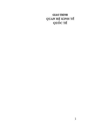 Giáo trình quan hệ kinh tế quốc tế trường đại học luật hà nội trương thị thuý bình chủ biên nguyễn xuân trung đinh mạnh tuấn trần quang thắng phần 1