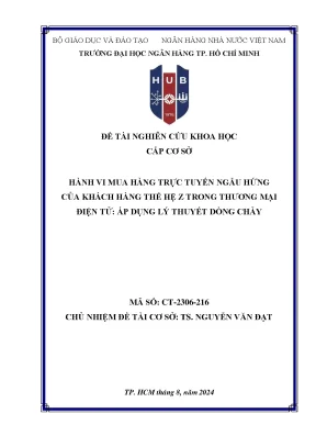 Đề tài nghiên cứu khoa học cấp cơ sở hành vi mua hàng trực tuyến ngẫu hứng của khách hàng thế hệ z trong thương mại điện tử áp dụng lý thuyết dòng chảy