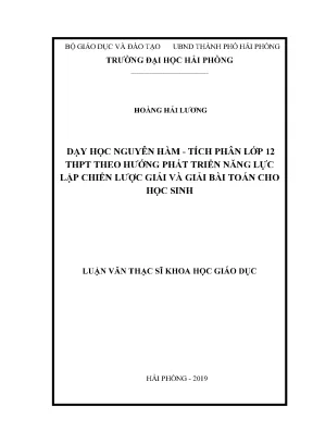 Luận văn thạc sĩ lý luận và phương pháp dạy học bộ môn toán dạy học nguyên hàm tích phân lớp 12 thpt theo hướng phát triển năng lực lập chiến lược giải và giải bài toán cho học sinh